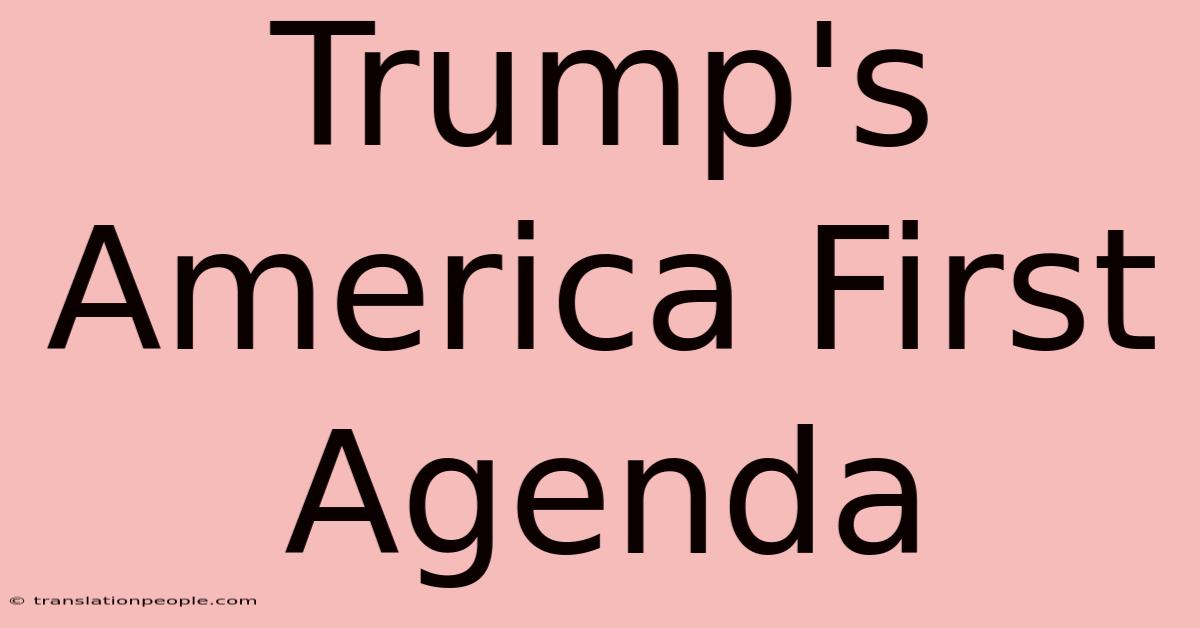 Trump's America First Agenda