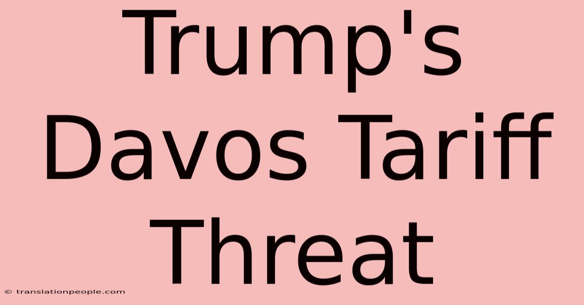 Trump's Davos Tariff Threat