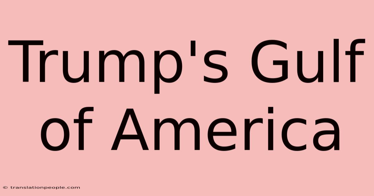 Trump's Gulf Of America