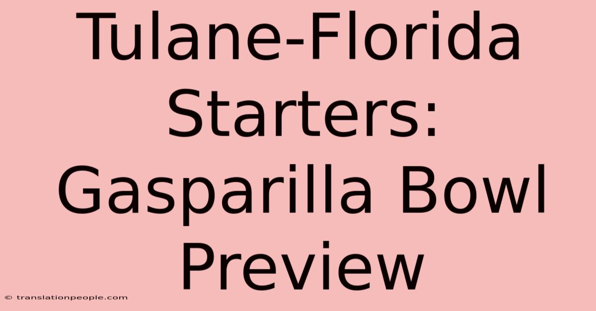 Tulane-Florida Starters: Gasparilla Bowl Preview