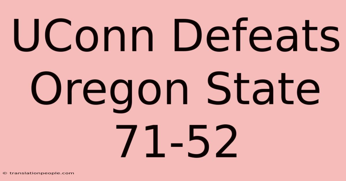 UConn Defeats Oregon State 71-52