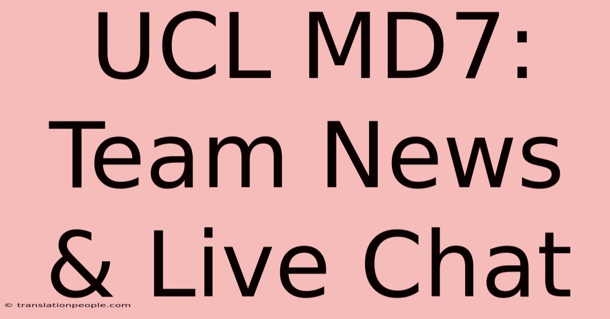 UCL MD7: Team News & Live Chat