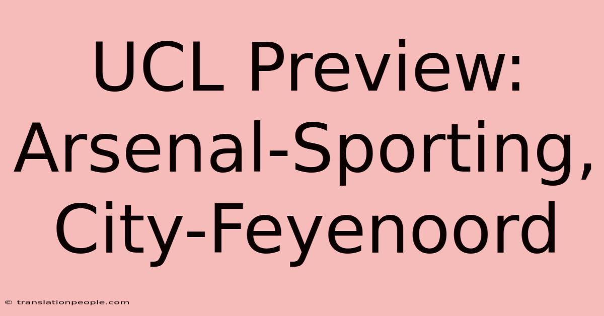 UCL Preview: Arsenal-Sporting, City-Feyenoord