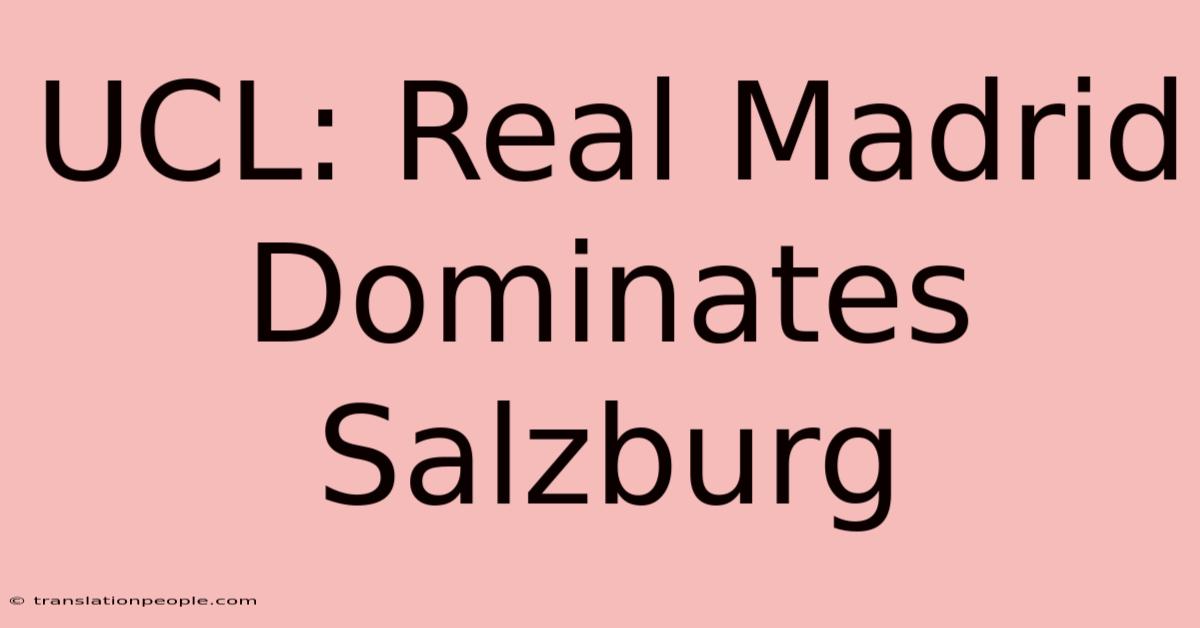 UCL: Real Madrid Dominates Salzburg