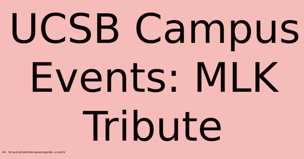 UCSB Campus Events: MLK Tribute