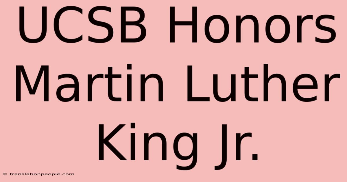 UCSB Honors Martin Luther King Jr.