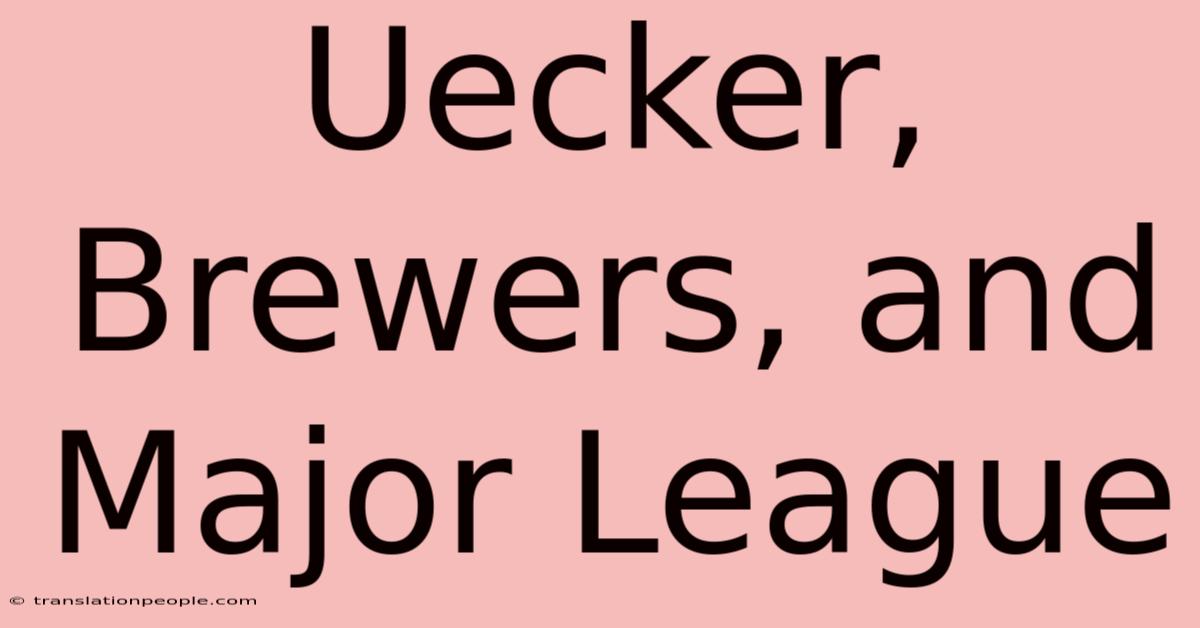 Uecker, Brewers, And Major League