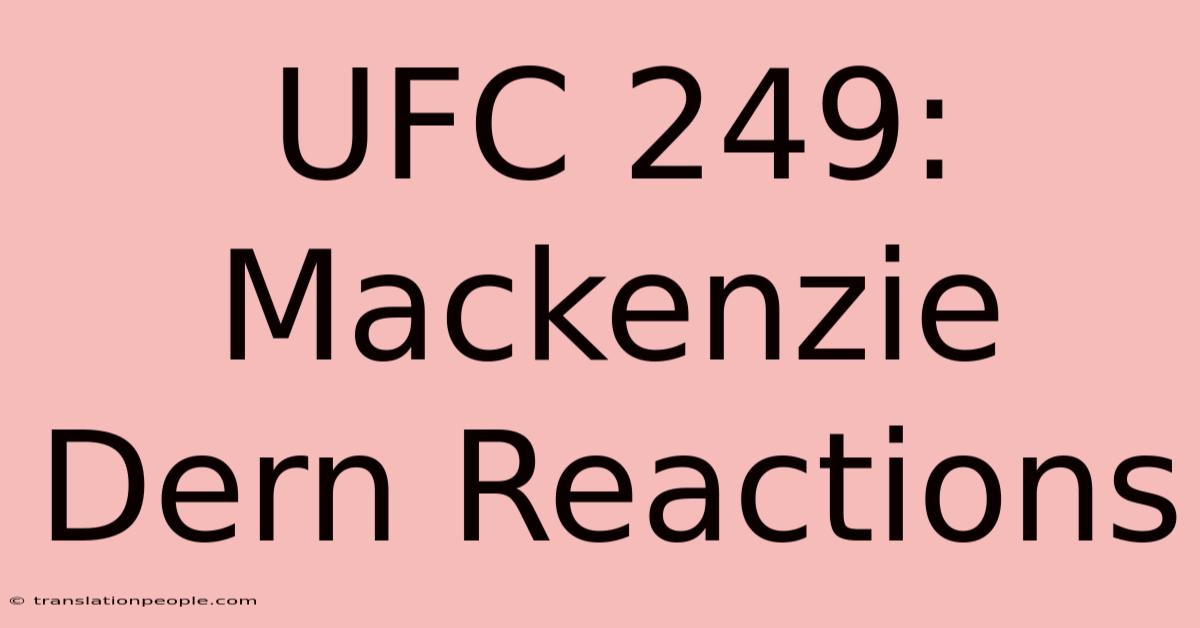 UFC 249: Mackenzie Dern Reactions