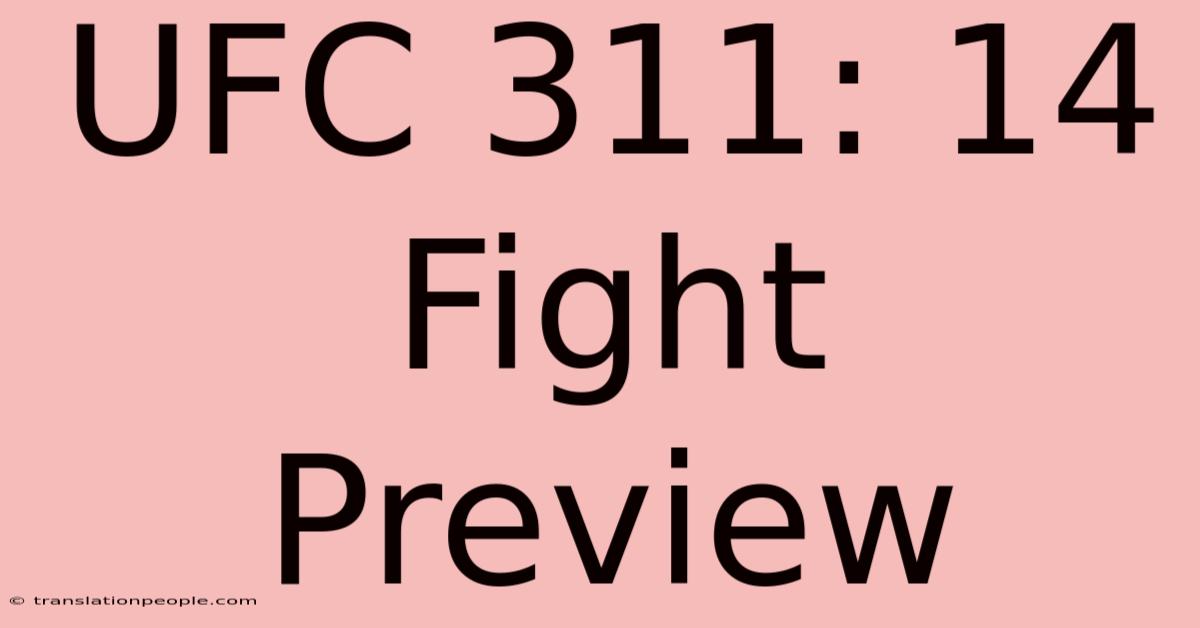 UFC 311: 14 Fight Preview