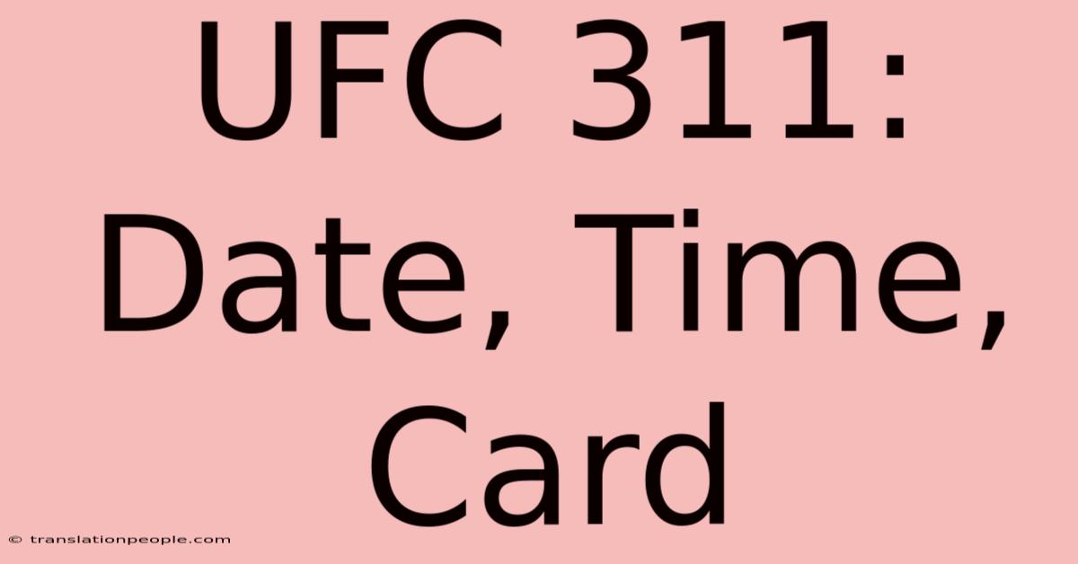 UFC 311: Date, Time, Card