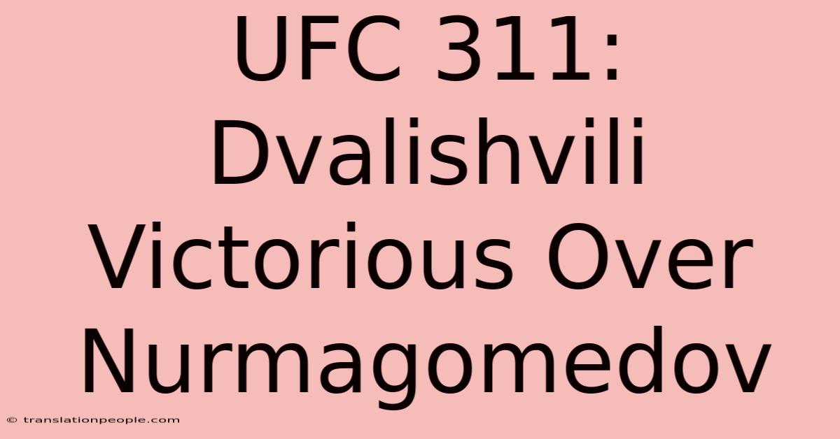 UFC 311: Dvalishvili Victorious Over Nurmagomedov