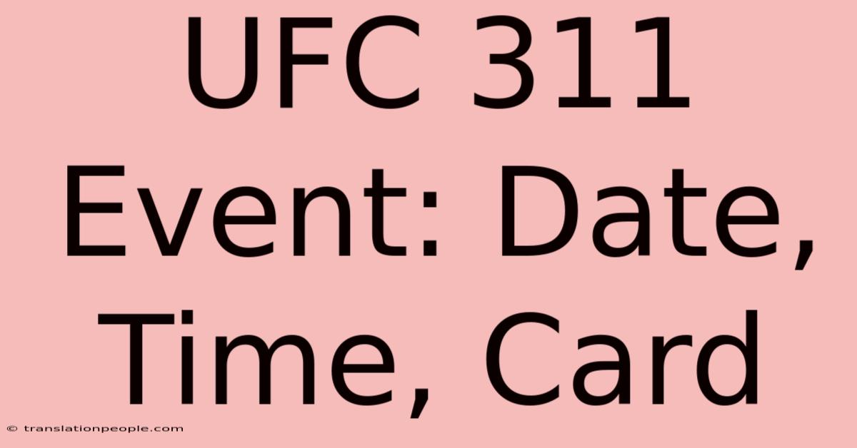 UFC 311 Event: Date, Time, Card