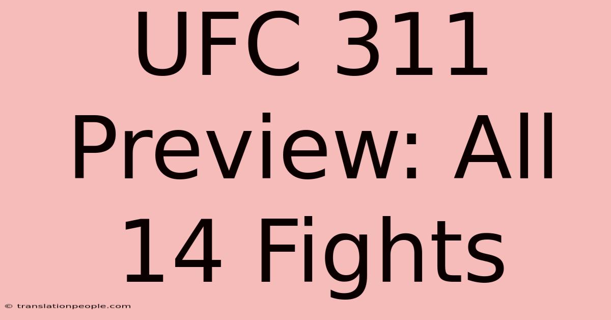 UFC 311 Preview: All 14 Fights