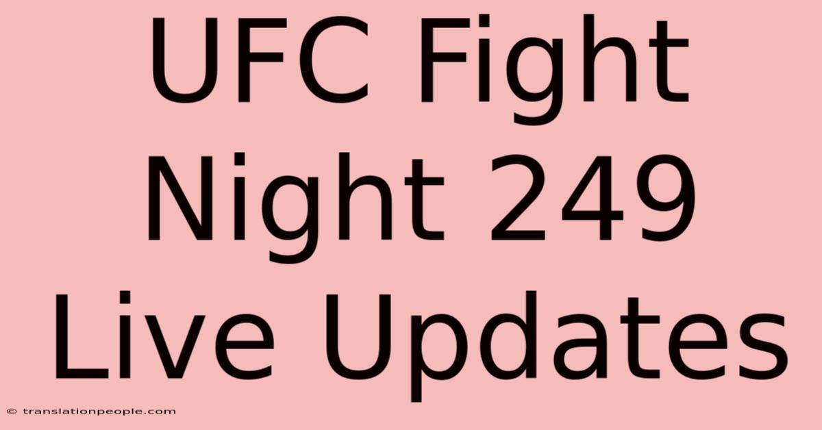 UFC Fight Night 249 Live Updates