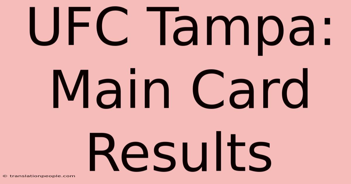 UFC Tampa: Main Card Results