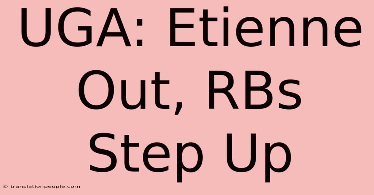 UGA: Etienne Out, RBs Step Up