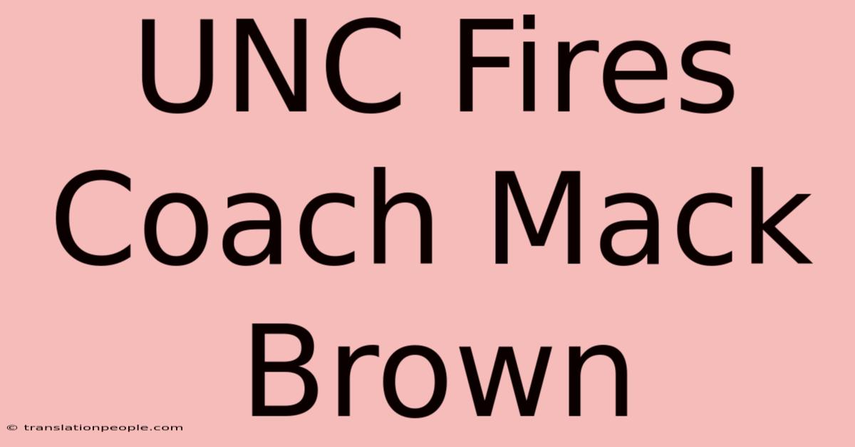 UNC Fires Coach Mack Brown