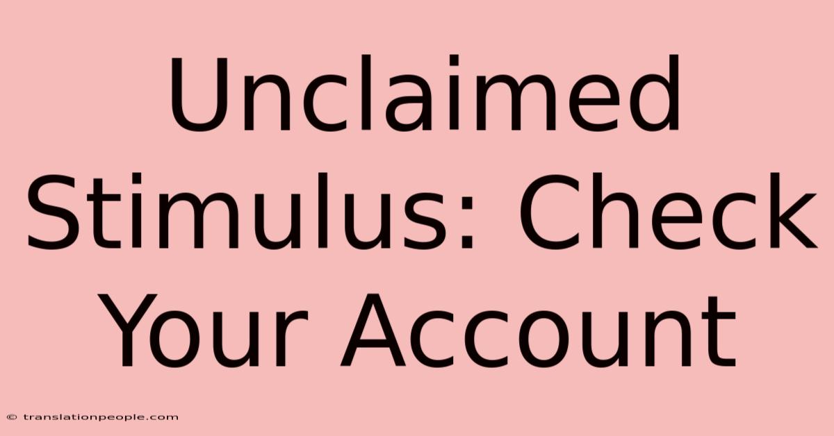 Unclaimed Stimulus: Check Your Account