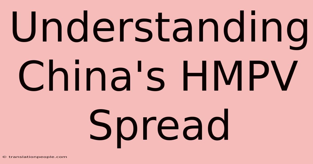 Understanding China's HMPV Spread