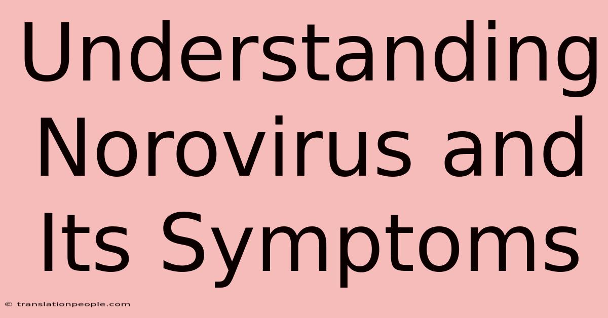 Understanding Norovirus And Its Symptoms