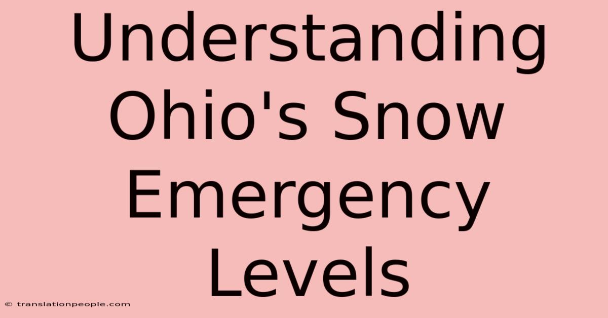 Understanding Ohio's Snow Emergency Levels