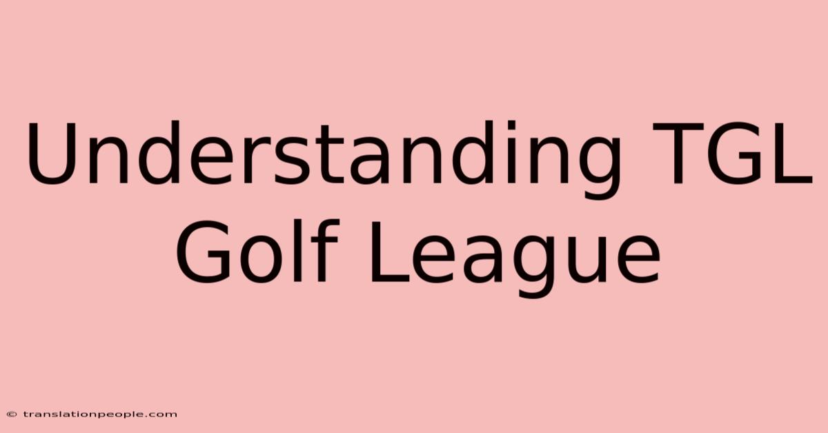 Understanding TGL Golf League