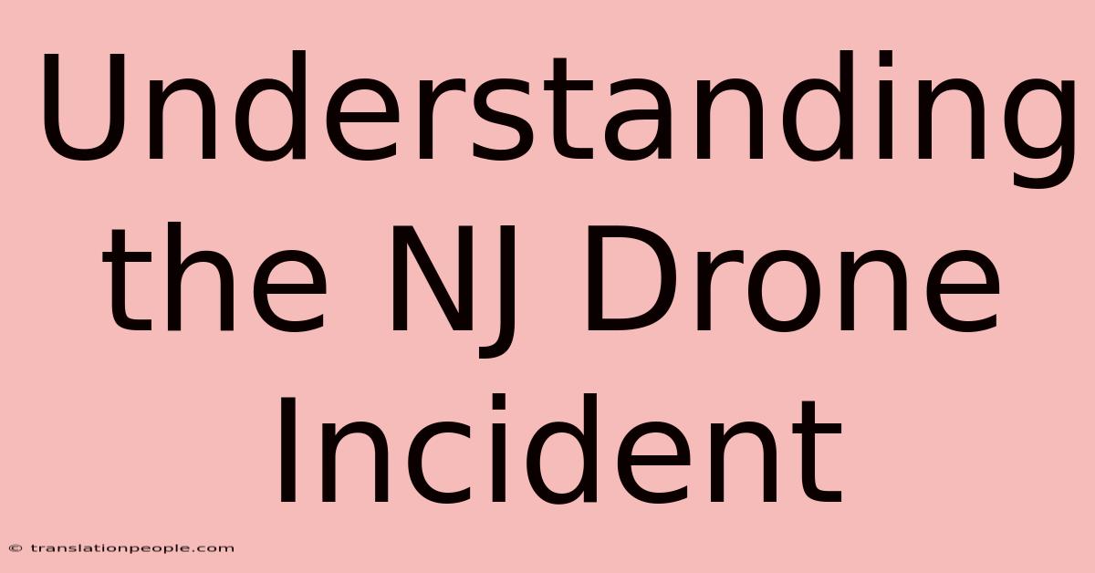 Understanding The NJ Drone Incident