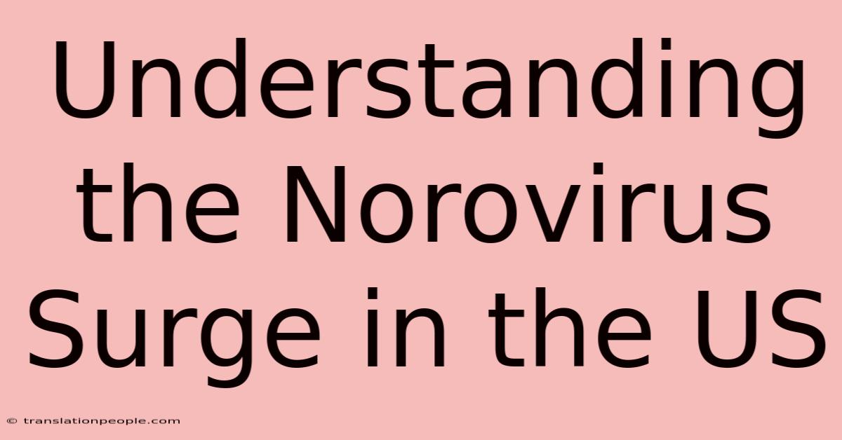 Understanding The Norovirus Surge In The US