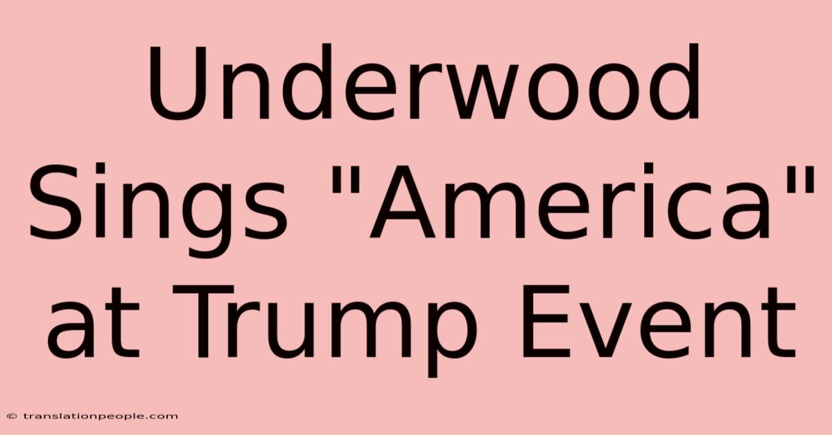 Underwood Sings 