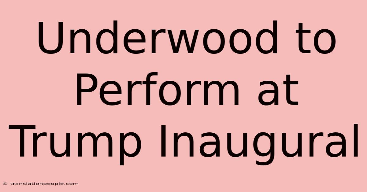 Underwood To Perform At Trump Inaugural