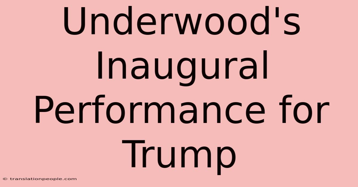 Underwood's Inaugural Performance For Trump