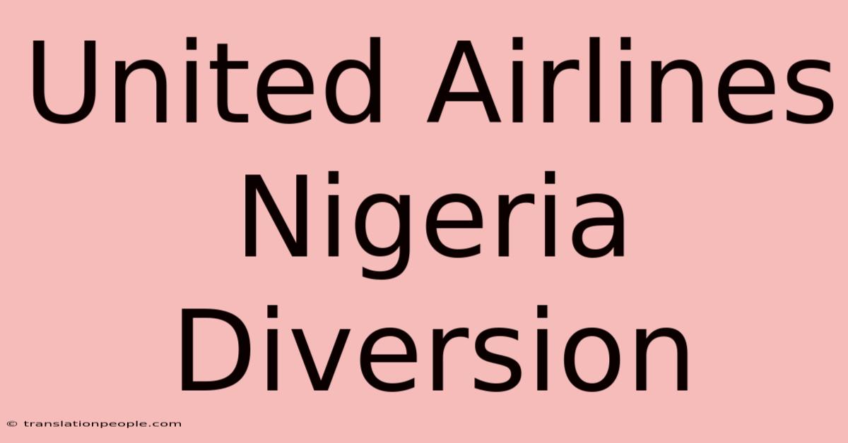 United Airlines Nigeria Diversion