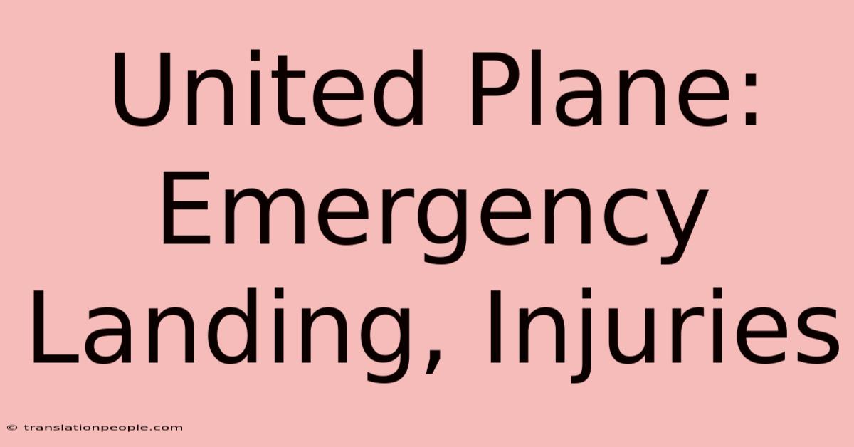 United Plane: Emergency Landing, Injuries