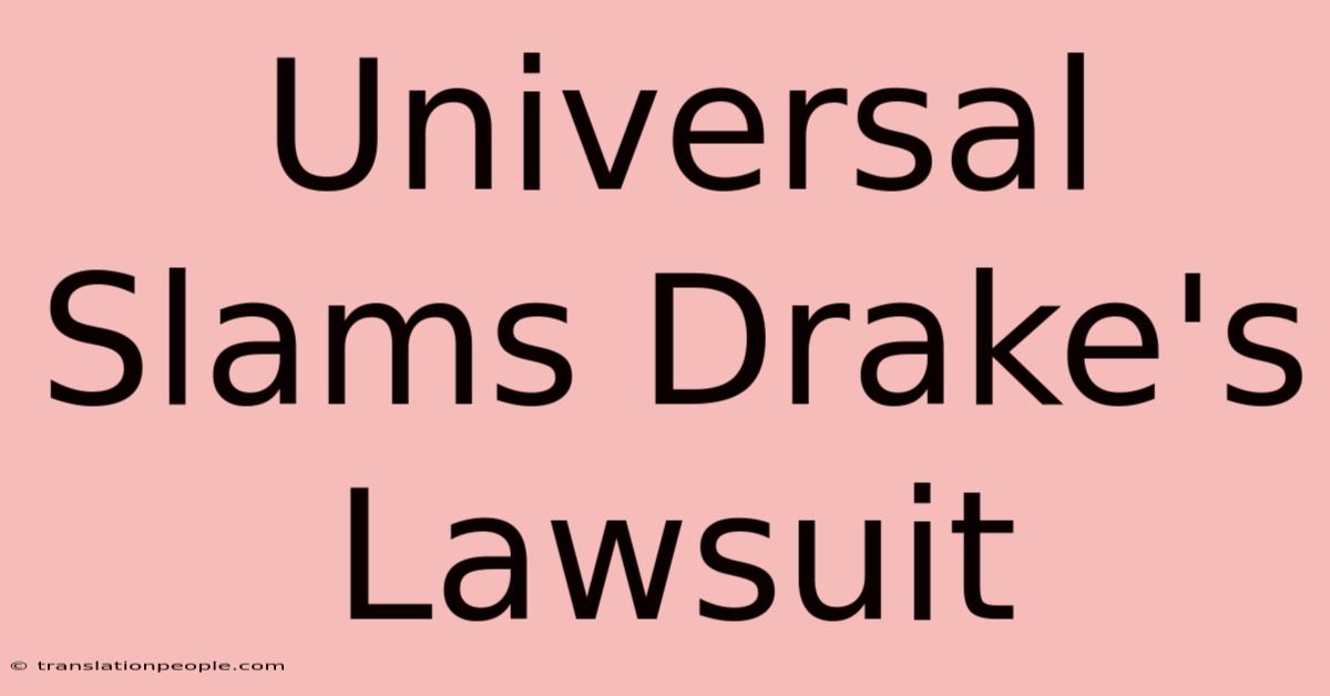 Universal Slams Drake's Lawsuit