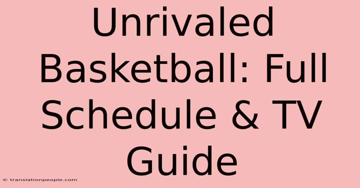 Unrivaled Basketball: Full Schedule & TV Guide