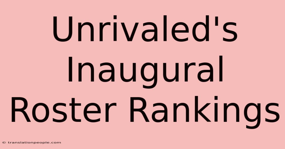 Unrivaled's Inaugural Roster Rankings