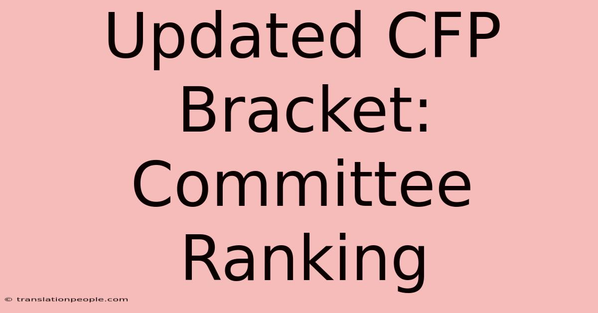 Updated CFP Bracket: Committee Ranking