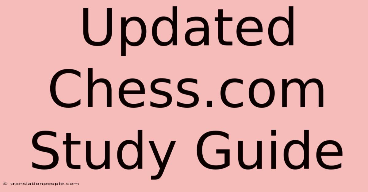 Updated Chess.com Study Guide