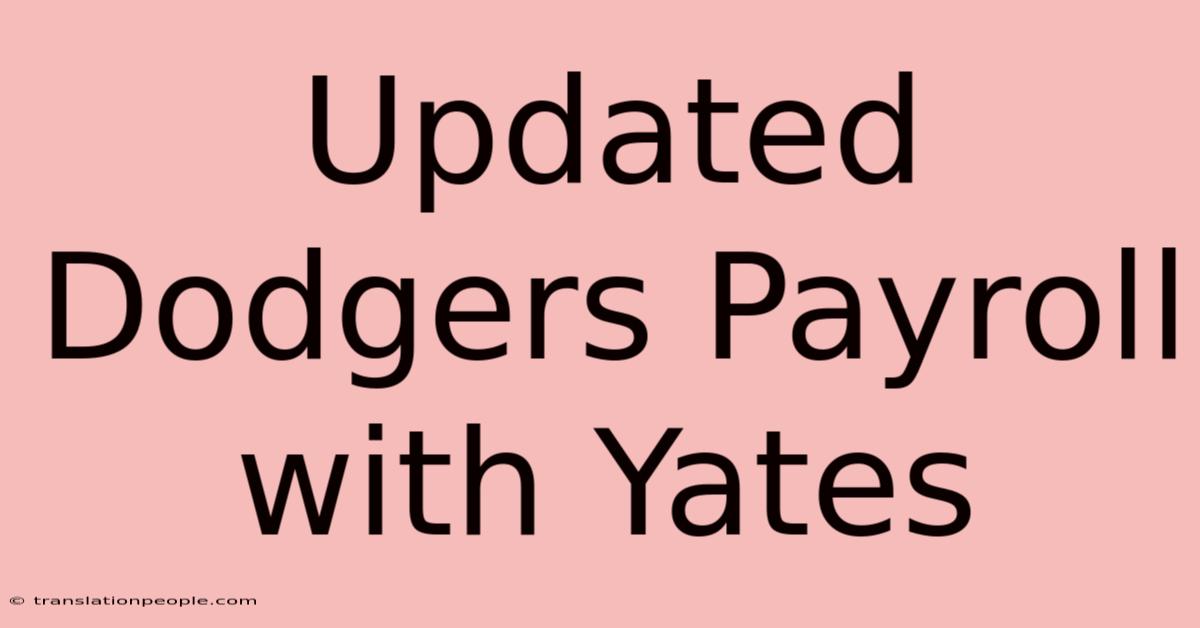 Updated Dodgers Payroll With Yates