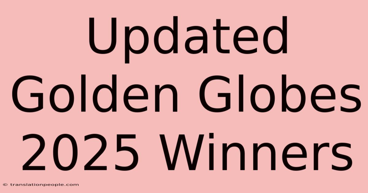 Updated Golden Globes 2025 Winners