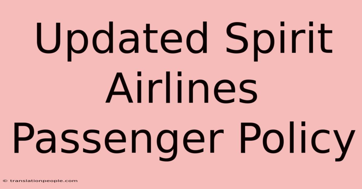 Updated Spirit Airlines Passenger Policy