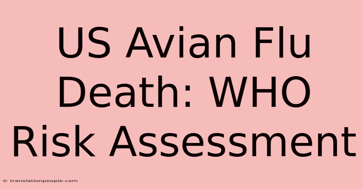 US Avian Flu Death: WHO Risk Assessment