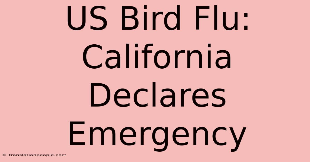 US Bird Flu: California Declares Emergency