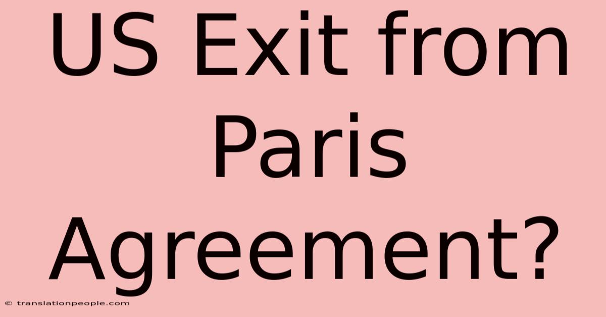 US Exit From Paris Agreement?