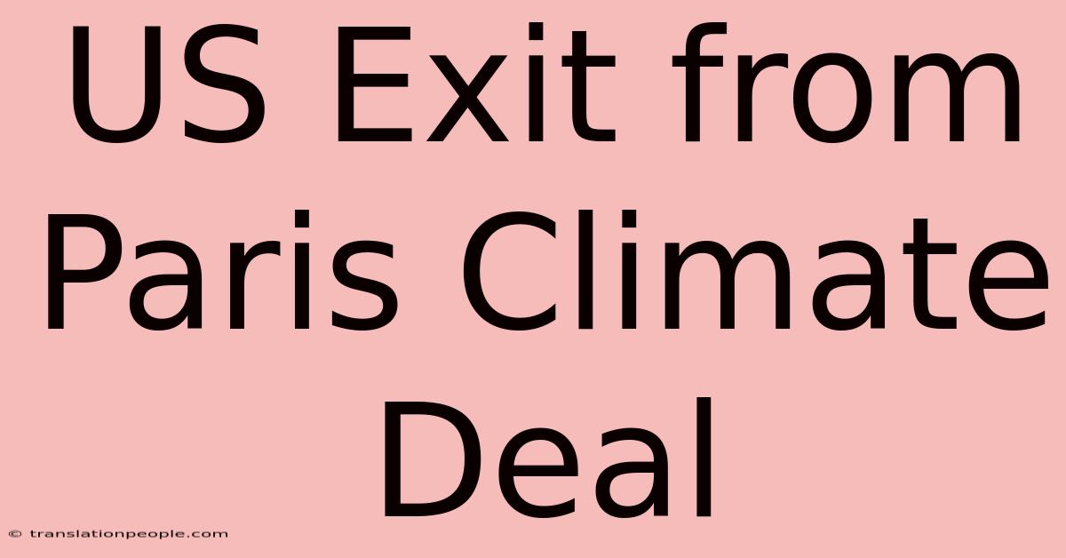 US Exit From Paris Climate Deal