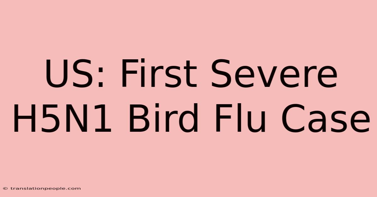 US: First Severe H5N1 Bird Flu Case