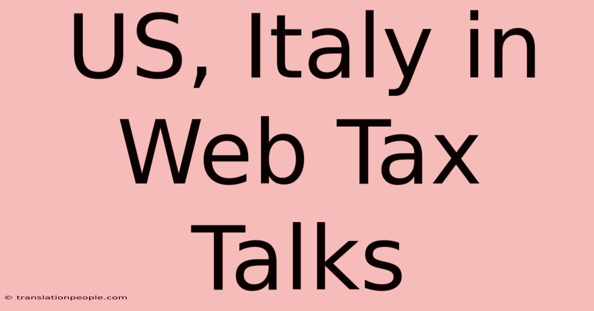 US, Italy In Web Tax Talks