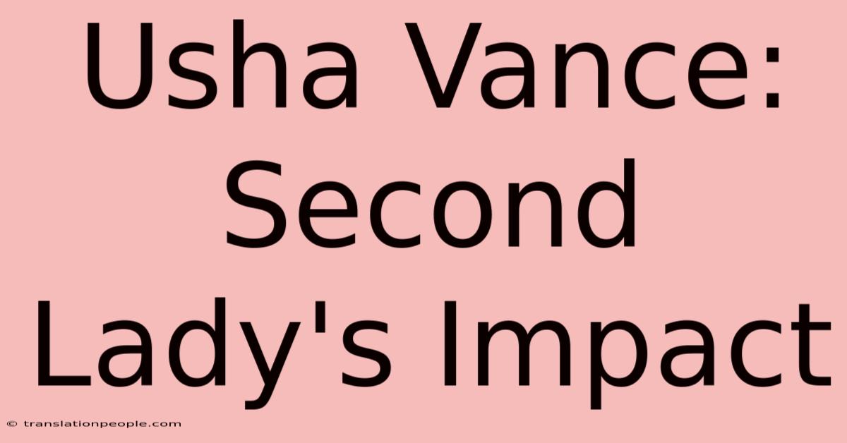 Usha Vance: Second Lady's Impact