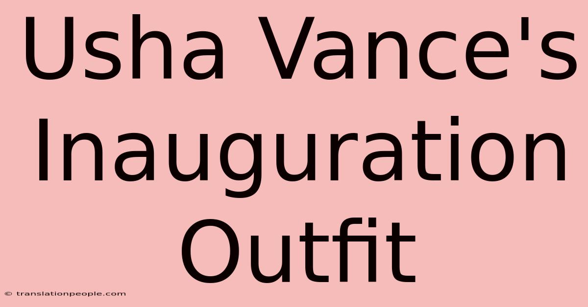 Usha Vance's Inauguration Outfit