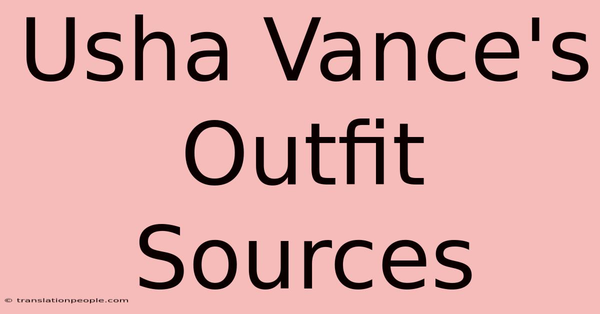 Usha Vance's Outfit Sources